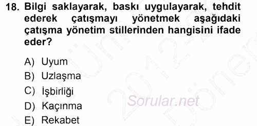 Çatışma ve Stres Yönetimi 1 2012 - 2013 Dönem Sonu Sınavı 18.Soru