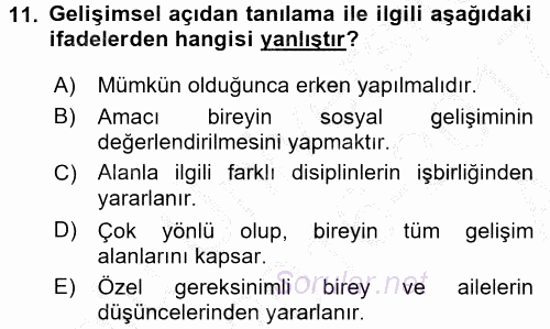 Gelişimsel Tanı Ve Değerlendirme Yöntemleri 2016 - 2017 Ara Sınavı 11.Soru