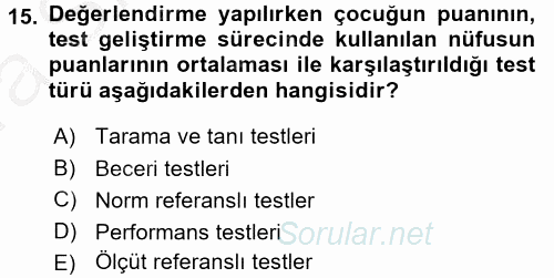Gelişimsel Tanı Ve Değerlendirme Yöntemleri 2016 - 2017 Ara Sınavı 15.Soru
