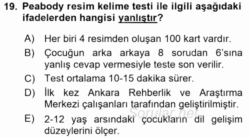 Gelişimsel Tanı Ve Değerlendirme Yöntemleri 2016 - 2017 Ara Sınavı 19.Soru