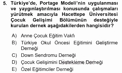 Gelişimsel Tanı Ve Değerlendirme Yöntemleri 2016 - 2017 Ara Sınavı 5.Soru