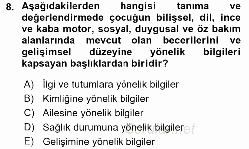 Gelişimsel Tanı Ve Değerlendirme Yöntemleri 2016 - 2017 Ara Sınavı 8.Soru