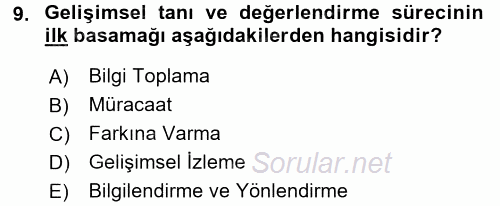 Gelişimsel Tanı Ve Değerlendirme Yöntemleri 2016 - 2017 Ara Sınavı 9.Soru
