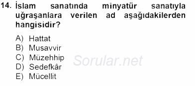 Türkiye´nin Kültürel Mirası 2 2013 - 2014 Tek Ders Sınavı 14.Soru