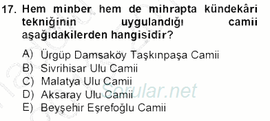 Türkiye´nin Kültürel Mirası 2 2013 - 2014 Tek Ders Sınavı 17.Soru