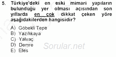 Türkiye´nin Kültürel Mirası 2 2013 - 2014 Tek Ders Sınavı 5.Soru