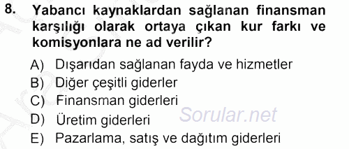 Lojistik Maliyetleri ve Raporlama 1 2012 - 2013 Ara Sınavı 8.Soru