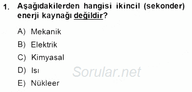 Geleneksel Enerji Kaynakları 2014 - 2015 Dönem Sonu Sınavı 1.Soru