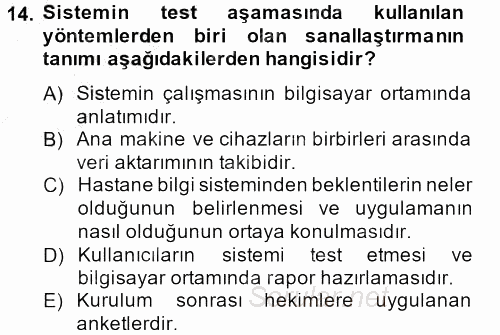 Sağlık Kurumlarında Bilgi Sistemleri 2013 - 2014 Dönem Sonu Sınavı 14.Soru