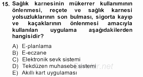 Sağlık Kurumlarında Bilgi Sistemleri 2013 - 2014 Dönem Sonu Sınavı 15.Soru