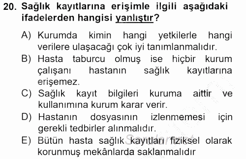 Sağlık Kurumlarında Bilgi Sistemleri 2013 - 2014 Dönem Sonu Sınavı 20.Soru