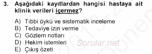 Sağlık Kurumlarında Bilgi Sistemleri 2013 - 2014 Dönem Sonu Sınavı 3.Soru