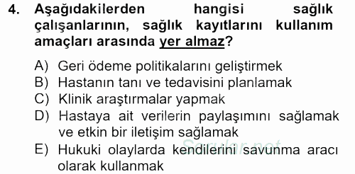 Sağlık Kurumlarında Bilgi Sistemleri 2013 - 2014 Dönem Sonu Sınavı 4.Soru