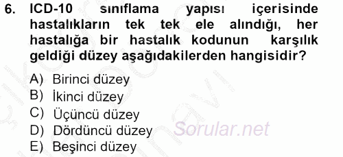 Sağlık Kurumlarında Bilgi Sistemleri 2013 - 2014 Dönem Sonu Sınavı 6.Soru