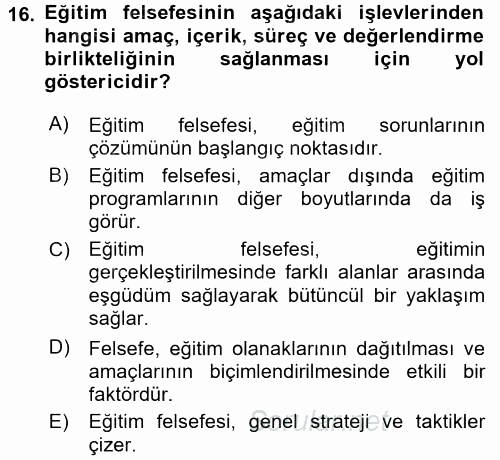 Eğitim Felsefesi 2016 - 2017 Dönem Sonu Sınavı 16.Soru