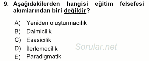Eğitim Felsefesi 2016 - 2017 Dönem Sonu Sınavı 9.Soru