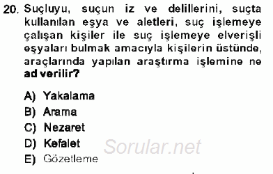 Olaylara Müdahale Esasları 2013 - 2014 Ara Sınavı 20.Soru