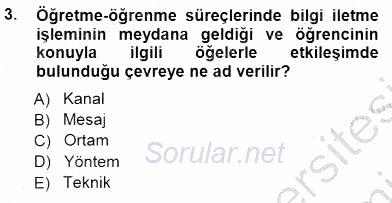 İng. Öğretmenliğinde Öğretim Teknolojileri Ve Materyal Tasarımı 1 2012 - 2013 Dönem Sonu Sınavı 3.Soru