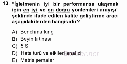 Konaklama Hizmetlerinde Kalite Yönetimi 2014 - 2015 Tek Ders Sınavı 13.Soru