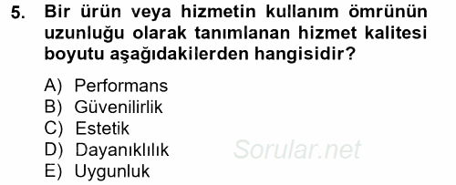 Konaklama Hizmetlerinde Kalite Yönetimi 2014 - 2015 Tek Ders Sınavı 5.Soru