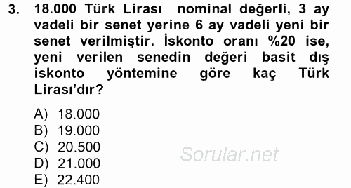 Finans Matematiği 2013 - 2014 Tek Ders Sınavı 3.Soru