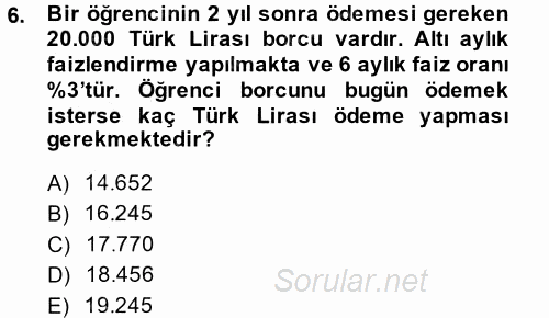 Finans Matematiği 2013 - 2014 Tek Ders Sınavı 6.Soru