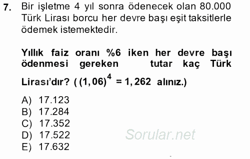 Finans Matematiği 2013 - 2014 Tek Ders Sınavı 7.Soru