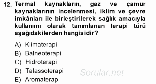 Termal ve Spa Hizmetleri 2013 - 2014 Dönem Sonu Sınavı 12.Soru