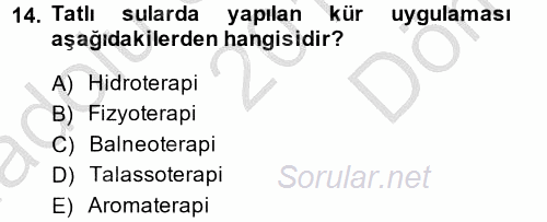 Termal ve Spa Hizmetleri 2013 - 2014 Dönem Sonu Sınavı 14.Soru