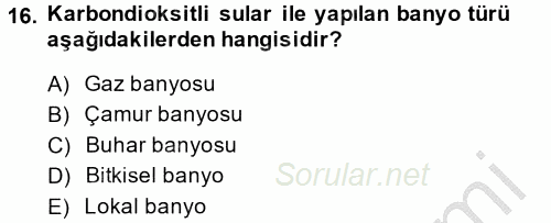 Termal ve Spa Hizmetleri 2013 - 2014 Dönem Sonu Sınavı 16.Soru