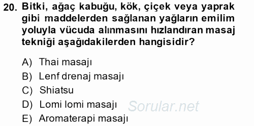 Termal ve Spa Hizmetleri 2013 - 2014 Dönem Sonu Sınavı 20.Soru