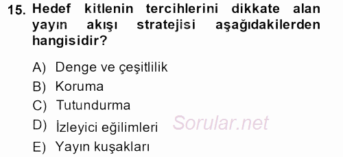 Radyo ve Televizyon İşletmeciliği 2014 - 2015 Ara Sınavı 15.Soru