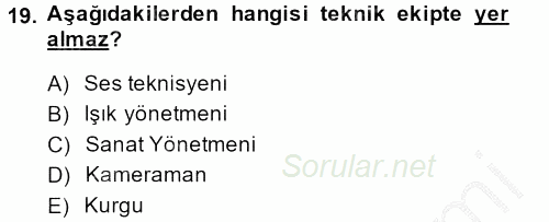 Radyo ve Televizyon İşletmeciliği 2014 - 2015 Ara Sınavı 19.Soru