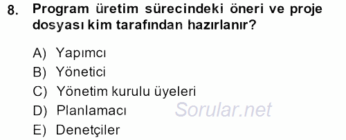 Radyo ve Televizyon İşletmeciliği 2014 - 2015 Ara Sınavı 8.Soru