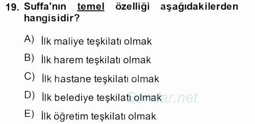 İslam Tarihi ve Medeniyeti 2 2013 - 2014 Ara Sınavı 19.Soru