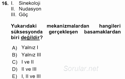 Ekoloji ve Çevre Bilgisi 2017 - 2018 Ara Sınavı 16.Soru