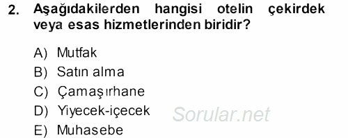 Otel İşletmelerinde Destek Hizmetleri 2013 - 2014 Ara Sınavı 2.Soru