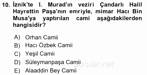 Ortaçağdan Günümüze Anadolu Uygarlıkları 2016 - 2017 Dönem Sonu Sınavı 10.Soru