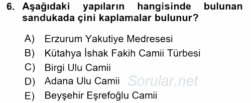 Ortaçağdan Günümüze Anadolu Uygarlıkları 2016 - 2017 Dönem Sonu Sınavı 6.Soru