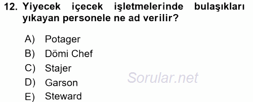 Mutfak Hizmetleri Yönetimi 2017 - 2018 Ara Sınavı 12.Soru