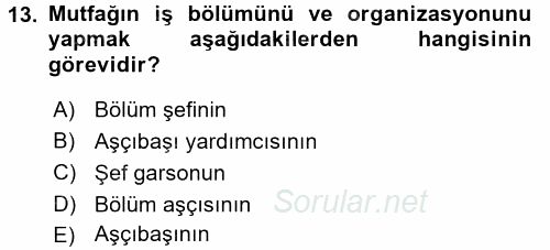 Mutfak Hizmetleri Yönetimi 2017 - 2018 Ara Sınavı 13.Soru