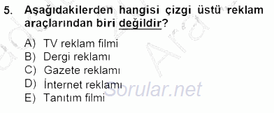 Marka İletişim Kampanyaları 2014 - 2015 Ara Sınavı 5.Soru