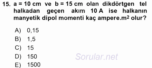 Teknolojinin Bilimsel İlkeleri 2 2016 - 2017 Ara Sınavı 15.Soru