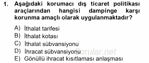 Uluslararası İktisat Politikası 2012 - 2013 Dönem Sonu Sınavı 1.Soru