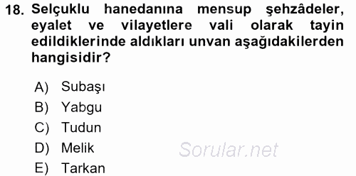 Türkiye Selçuklu Tarihi 2017 - 2018 Ara Sınavı 18.Soru