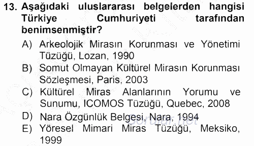 Kültürel Miras Mevzuatı 2012 - 2013 Ara Sınavı 13.Soru