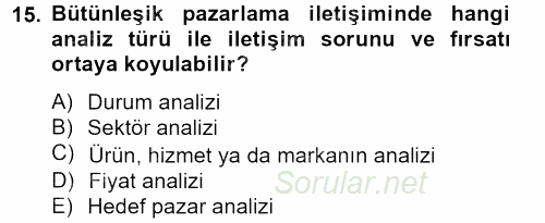 Bütünleşik Pazarlama İletişimi 2012 - 2013 Dönem Sonu Sınavı 15.Soru