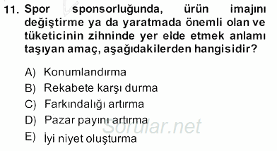 Sporda Sponsorluk 2013 - 2014 Ara Sınavı 11.Soru