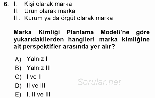 Marka ve Yönetimi 2016 - 2017 Dönem Sonu Sınavı 6.Soru