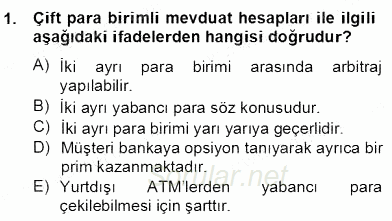 Bankacılık Hizmet Ürünleri 2012 - 2013 Dönem Sonu Sınavı 1.Soru